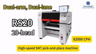 Charmhigh RS20 Dual-arm Dual-lane pick-and-place machine 82000CPH